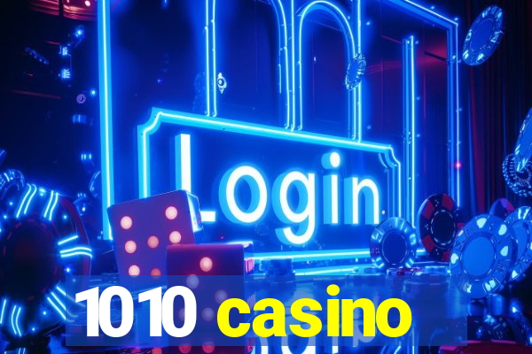 1010 casino